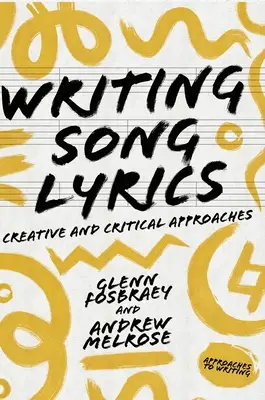 Écrire des paroles de chansons : Une approche créative et critique - Writing Song Lyrics: A Creative and Critical Approach