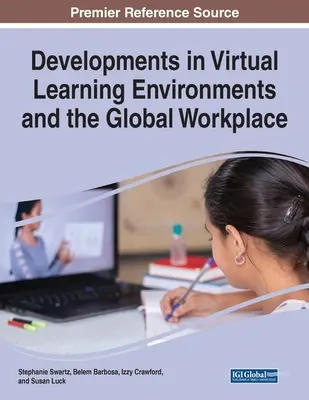 Développements dans les environnements d'apprentissage virtuels et le lieu de travail mondial - Developments in Virtual Learning Environments and the Global Workplace
