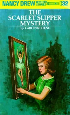Nancy Drew 32 : Le mystère de la pantoufle écarlate - Nancy Drew 32: The Scarlet Slipper Mystery