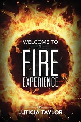 L'expérience du feu - The Fire Experience