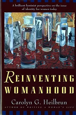 Réinventer la féminité - Reinventing Womanhood