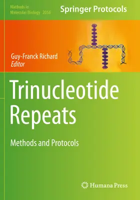 Répétitions trinucléotidiques : Méthodes et protocoles - Trinucleotide Repeats: Methods and Protocols