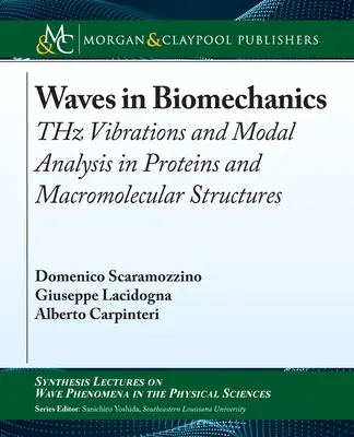 Les ondes en biomécanique : Vibrations Thz et analyse modale dans les protéines et les structures macromoléculaires - Waves in Biomechanics: Thz Vibrations and Modal Analysis in Proteins and Macromolecular Structures