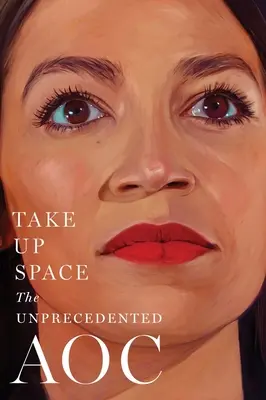 Prendre de la place : L'Aoc sans précédent - Take Up Space: The Unprecedented Aoc