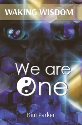 WAKING WISDOM We Are One : The Journey from Unidentified Flying Objects to Universal Foundational Oneness (Nous sommes un : le voyage des objets volants non identifiés vers l'unité fondamentale universelle) - WAKING WISDOM We Are One: The Journey from Unidentified Flying Objects to Universal Foundational Oneness