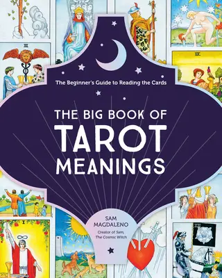 Le Grand Livre des Significations du Tarot : Le guide du débutant pour lire les cartes - The Big Book of Tarot Meanings: The Beginner's Guide to Reading the Cards