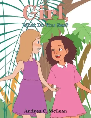 Qu'est-ce que tu vois&nbsp;? - Girl, What Do You See?