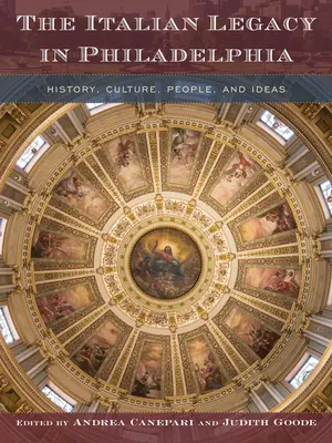 L'héritage italien à Philadelphie : Histoire, culture, personnes et idées - The Italian Legacy in Philadelphia: History, Culture, People, and Ideas