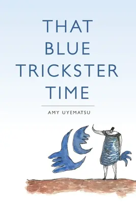 Le temps de l'illusionniste bleu - That Blue Trickster Time