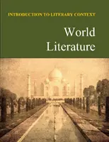 Introduction au contexte littéraire : World Literature : L'achat de la version imprimée inclut l'accès gratuit en ligne - Introduction to Literary Context: World Literature: Print Purchase Includes Free Online Access