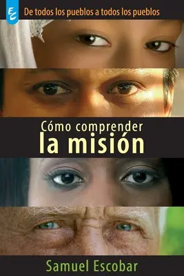 Comprendre la mission - Cmo Comprender La Misin