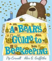 Le guide de l'apiculture de l'ours - Bear's Guide to Beekeeping