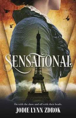 Sensationnel : Un thriller historique dans le Paris du XIXe siècle - Sensational: A Historical Thriller in 19th Century Paris