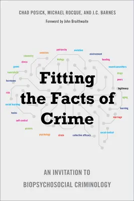 S'adapter aux faits de la criminalité : Une invitation à la criminologie biopsychosociale - Fitting the Facts of Crime: An Invitation to Biopsychosocial Criminology