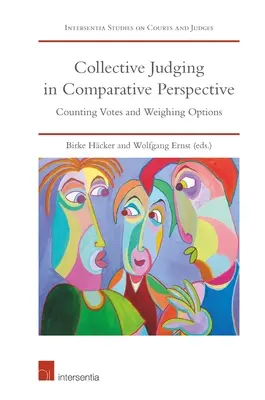 Le jugement collectif dans une perspective comparative : Compter les votes et peser les opinions - Collective Judging in Comparative Perspective: Counting Votes and Weighing Opinions