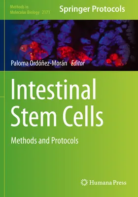 Cellules souches intestinales : Méthodes et protocoles - Intestinal Stem Cells: Methods and Protocols