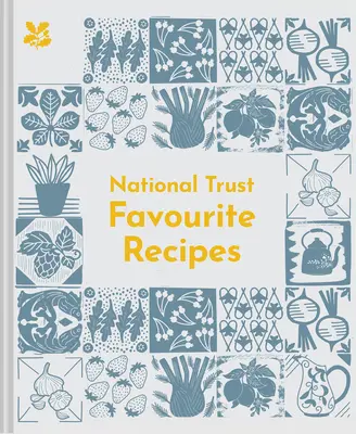 National Trust : Favourite Recipes : Des recettes délicieuses et réconfortantes du National Trust - National Trust: Favourite Recipes: Delicious, Heartwarming Recipes from the National Trust