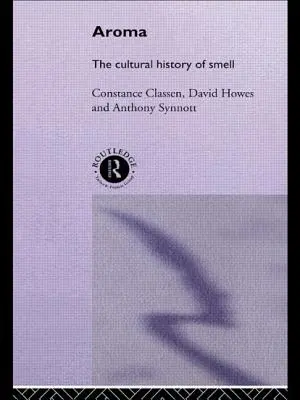 Aroma : L'histoire culturelle de l'odorat - Aroma: The Cultural History of Smell
