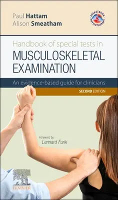 Handbook of Special Tests in Musculoskeletal Examination - Un guide fondé sur des données probantes à l'intention des cliniciens - Handbook of Special Tests in Musculoskeletal Examination - An evidence-based guide for clinicians
