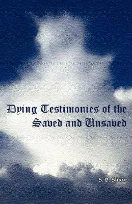 Témoignages de mourants sauvés et non sauvés - Dying Testimonies of Saved and Unsaved