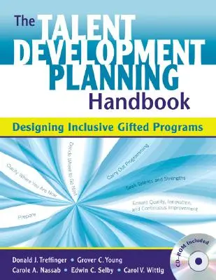 Le manuel de planification du développement des talents : Concevoir des programmes inclusifs pour les personnes douées [Avec CDROM] - The Talent Development Planning Handbook: Designing Inclusive Gifted Programs [With CDROM]