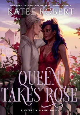 La reine prend la rose : Un conte de fées sombre - Queen Takes Rose: A Dark Fairy Tale Romance