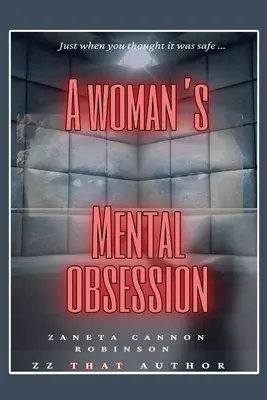 L'obsession mentale d'une femme - A Woman's Mental Obsession