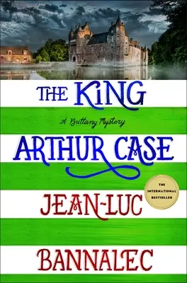 L'affaire du roi Arthur : Un mystère breton - The King Arthur Case: A Brittany Mystery