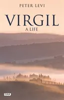 Virgile - Une vie (Levi Peter (Professeur de poésie à l'Université d'Oxford)) - Virgil - A Life (Levi Peter (Professor of Poetry Oxford University))