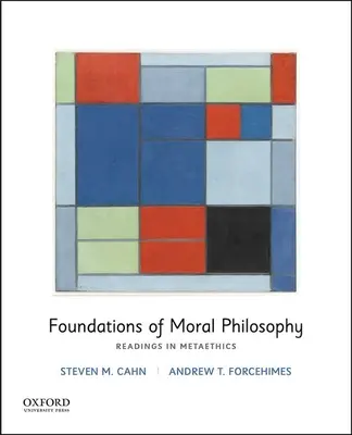 Fondements de la philosophie morale : Lectures en métaéthique - Foundations of Moral Philosophy: Readings in Metaethics