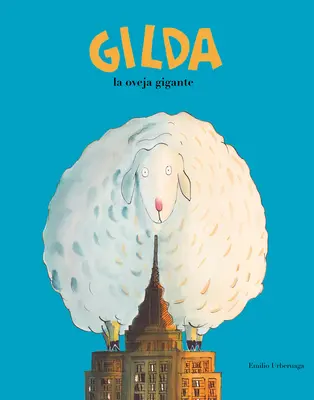 Gilda, la Oveja Gigante = Gilda la brebis géante - Gilda, la Oveja Gigante = Gilda the Giant Sheep