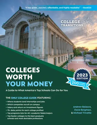Colleges Worth Your Money : Un guide de ce que les meilleures écoles américaines peuvent faire pour vous - Colleges Worth Your Money: A Guide to What America's Top Schools Can Do for You