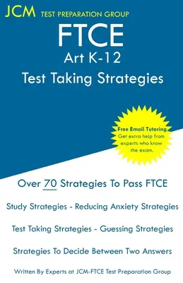 FTCE Art K-12 - Stratégies de prise de test : FTCE 001 Exam - Free Online Tutoring - New 2020 Edition - Les dernières stratégies pour réussir votre examen. - FTCE Art K-12 - Test Taking Strategies: FTCE 001 Exam - Free Online Tutoring - New 2020 Edition - The latest strategies to pass your exam.