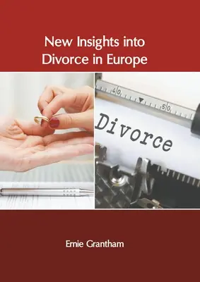 Nouvelles perspectives sur le divorce en Europe - New Insights Into Divorce in Europe