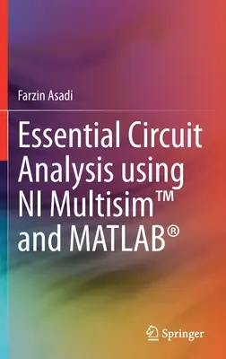 Analyse des circuits essentiels à l'aide de NI Multisim(TM) et MATLAB(R) - Essential Circuit Analysis using NI Multisim(TM) and MATLAB(R)