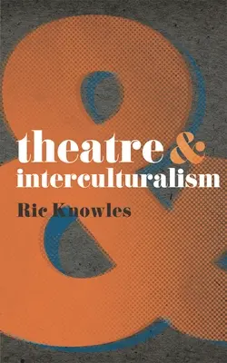 Théâtre et interculturalité - Theatre & Interculturalism