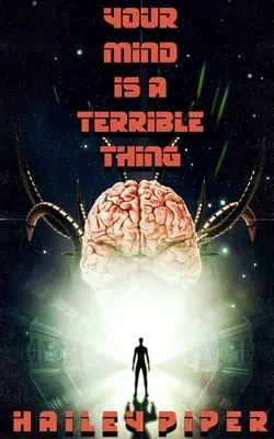 Votre esprit est une chose terrible - Your Mind is a Terrible Thing