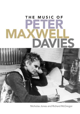 La musique de Peter Maxwell Davies - The Music of Peter Maxwell Davies