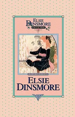 Elsie Dinsmore, Livre 1 - Elsie Dinsmore, Book 1