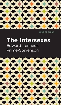 Les Intersexes : Une histoire du Similisexualisme comme problème de la vie sociale - The Intersexes: A History of Similisexualism as a Problem in Social Life