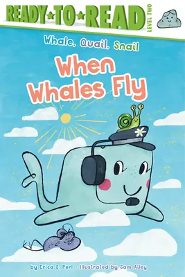 Quand les baleines volent : Prêt-à-lire Niveau 2 - When Whales Fly: Ready-To-Read Level 2