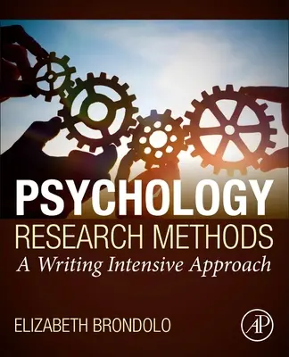 Méthodes de recherche en psychologie - Une approche intensive de la rédaction - Psychology Research Methods - A Writing Intensive Approach