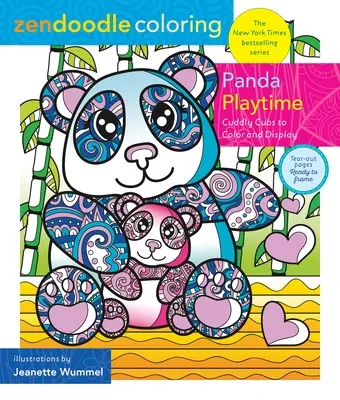 Zendoodle Coloring : Panda Playtime : Des oursons câlins à colorier et à afficher - Zendoodle Coloring: Panda Playtime: Cuddly Cubs to Color and Display