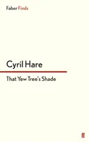 L'ombre de l'if - That Yew Tree's Shade