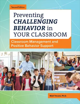 Prévenir les comportements difficiles dans votre classe : Gestion de la classe et soutien au comportement positif - Preventing Challenging Behavior in Your Classroom: Classroom Management and Positive Behavior Support