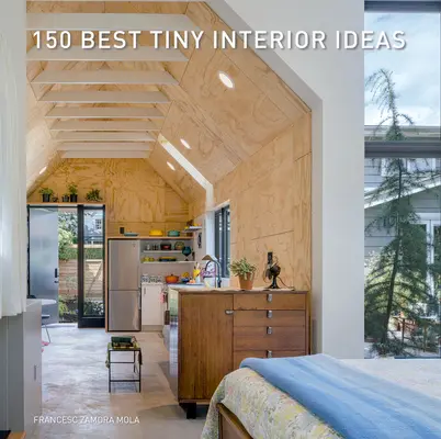 150 Meilleures idées de petites maisons - 150 Best Tiny Interior Ideas