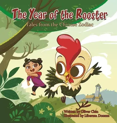 L'année du coq : Contes du zodiaque chinois - The Year of the Rooster: Tales from the Chinese Zodiac