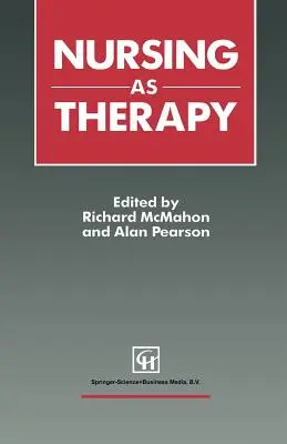 Les soins infirmiers en tant que thérapie - Nursing as Therapy