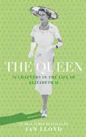 La Reine - 70 chapitres de la vie d'Elizabeth II - Queen - 70 Chapters in the Life of Elizabeth II