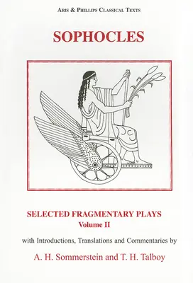 Sophocle : Sélection de pièces fragmentaires : Volume 2 - Sophocles: Selected Fragmentary Plays: Volume 2